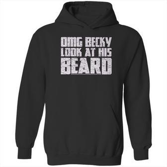 Grunt Style Omg Becky Look At His Beard Hoodie | Favorety UK