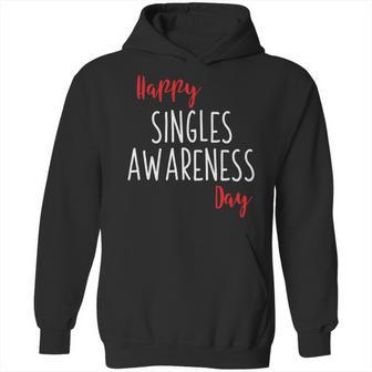 Happy Singles Awareness Day Anti Valentines Day Hoodie | Favorety DE