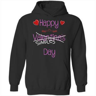 Happy Singles Day Valentines Romantic Hoodie | Favorety