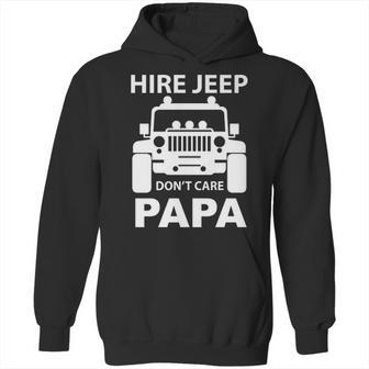 Hire Jeep Dont Care Papa Hoodie | Favorety