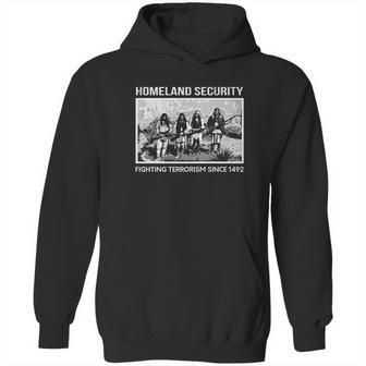 Homeland Security Fighting Terrorism Since 1942 Indian Guys Hoodie | Favorety UK