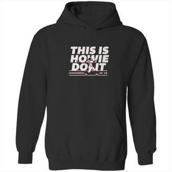 This Is Howie Do Hoodie | Favorety CA