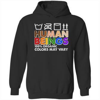 Human Beings 100 Percent Organic Colors May Vary Hoodie | Favorety CA