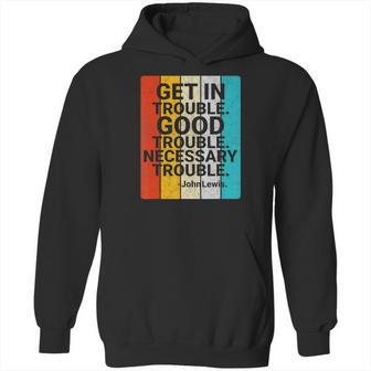 John Lewis Get In Good Necessary Trouble Social Justice T-Shirt Hoodie | Favorety