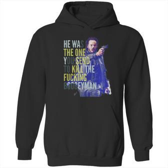 John Wick He Was The One You Send To Kill The Fuking Boogeyman Hoodie | Favorety