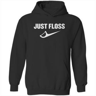 Just Floss Dental Hygienist Or Dental Office Graphic Design Printed Casual Daily Basic Hoodie | Favorety DE