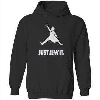 Just Jew It Hoodie | Favorety AU