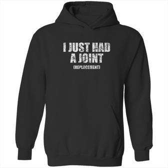 I Just Had A Joint Replacement Funny Surgery Hip Hoodie | Favorety DE