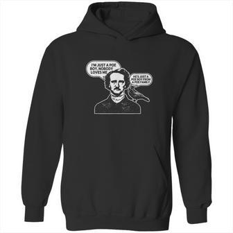 Im Just A Poe Boy Edgar Allan Poe Raven Hoodie | Favorety