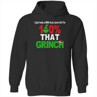 I Just Took A Dna Test Turns Out I Am 100 That Grinch Hoodie | Favorety AU