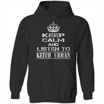 Keep Calm And Listen To Keith Urban Hoodie | Favorety CA