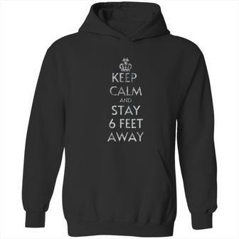 Keep Calm And Stay 6 Feet Away Social Distancing Hoodie | Favorety AU