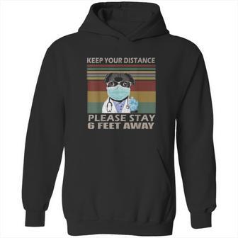 Keep Your Distance Please Stay 6 Feet Away Social Distancing Hoodie | Favorety