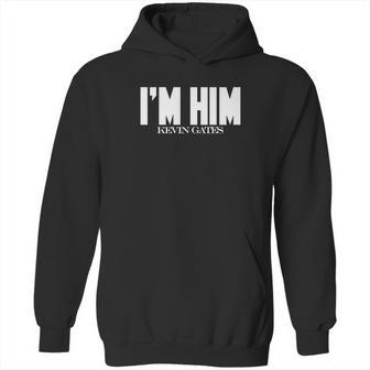 I Am Him Kevin Gates Hoodie | Favorety DE