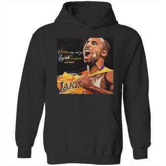 Kobe Bryant Heros Come And Go But Legends Are Forever Hoodie | Favorety CA