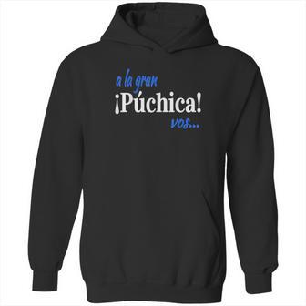 A La Gran Puchica Vos Spanish Slang El Salvador Hoodie | Favorety DE