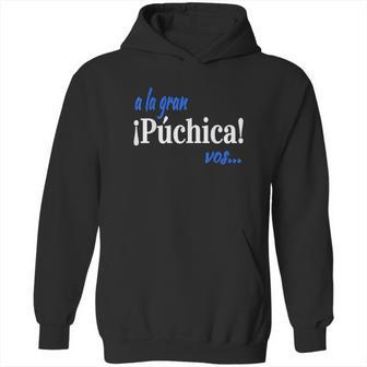 A La Gran Puchica Vos Spanish Slang El Salvador Hoodie | Favorety UK