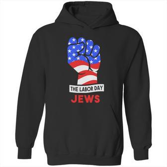 The Labor Day Jews Gift Hoodie | Favorety UK