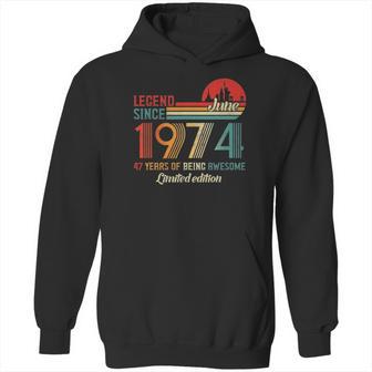 Legend Since June 1974 47 Years Old Born June 1974 Ver2 Hoodie | Favorety