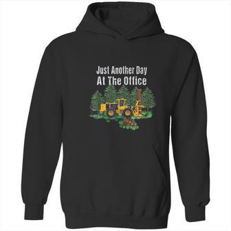 Logging Feller Buncher Driver Timber Just Another Day Hoodie | Favorety UK