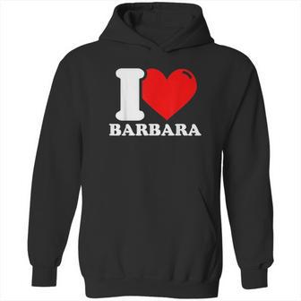 I Love Barbara Hoodie | Favorety AU