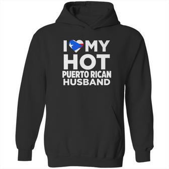 I Love My Hot Puerto Rican Husband Puerto Rico Tshirt Hoodie | Favorety UK