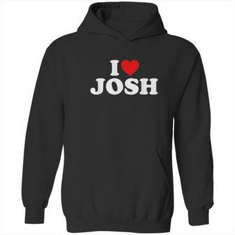 I Love Josh Heart Hoodie | Favorety