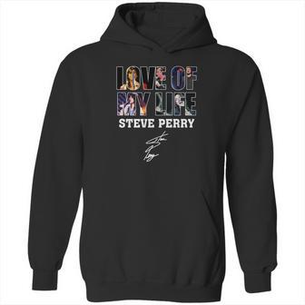 Love Of My Life Steve Perry Hoodie | Favorety AU