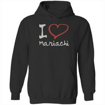 I Love Mariachi T-Shirt Hoodie | Favorety AU