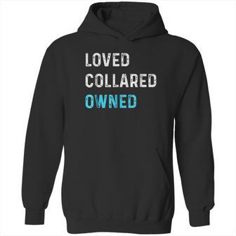 Loved Collared Owned Kinky Hoodie | Favorety DE