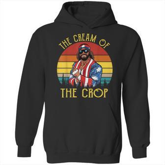 Macho-The Cream Of The Crop Wrestling Funny Retro Vintage Hoodie | Favorety AU