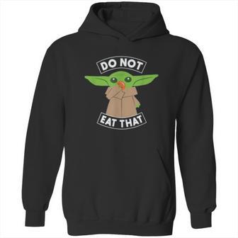 The Mandalorian The Child Dont Eat That Hoodie | Favorety