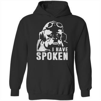 The Mandalorian I Have Spoken Quote Hoodie | Favorety