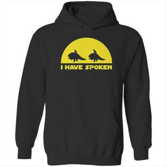 Mandalorian I Have Spoken Quotes Hoodie | Favorety DE