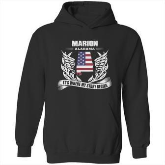 Marion Alabama It Is Where My Story Begins Hoodie | Favorety