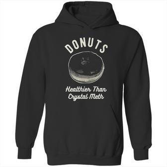 Mens Donuts Healthier Than Crystal Meth Hoodie | Favorety UK