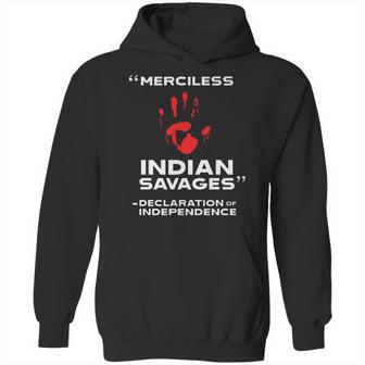 Merciless Indian Savages – Declaration Of Independence Blood Hand Hoodie | Favorety AU