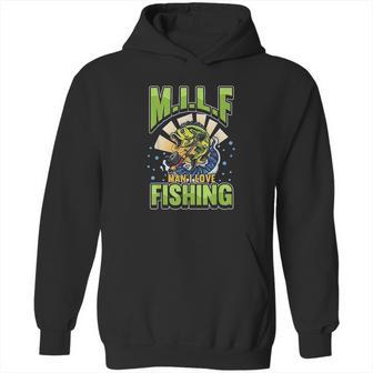 Milf Man I Love Fishing Fisherman Milf Man Love Angler Hoodie | Favorety UK