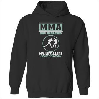 Mma Has Improved My Life Hoodie | Favorety DE