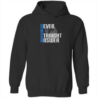 Moon Landing Hoax Nasa Never A Straight Answer Hoodie | Favorety CA