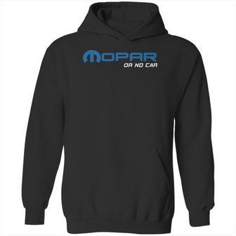 Mopar Or No Car You Know The Saying Hoodie | Favorety UK