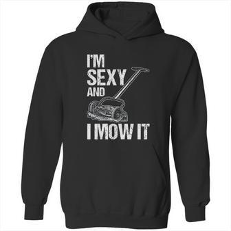 I Mow It Lawn Mowing Landscapers Hoodie | Favorety UK