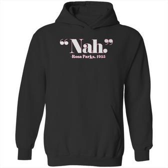 Nah Rosa Parks Back Of The Bus Hoodie | Favorety