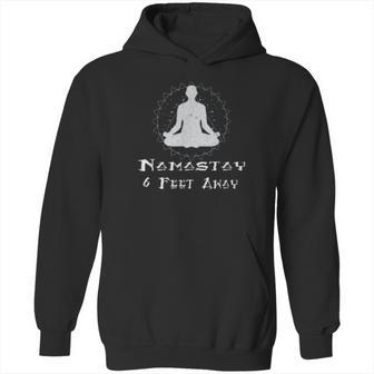 Namastay 6 Feet Away Social Distancing Fun Gift Hoodie | Favorety UK