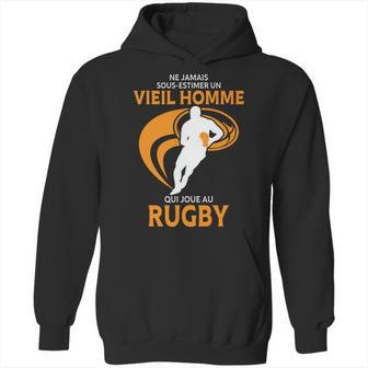 Ne Jamais Sous Estimer Un Vieil Homme Qui Joue Au Rugby Hoodie | Favorety CA