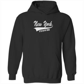 New York Its In My Dna Hoodie | Favorety AU