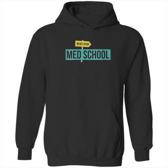 Next Stop Med School Hoodie | Favorety AU