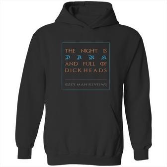 The Night Is Dark And Full Of Dickheads Hoodie | Favorety DE