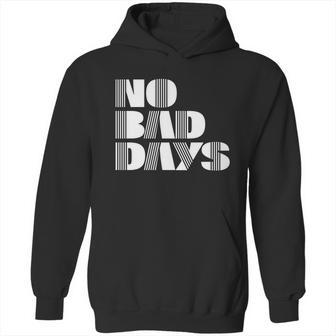 No Bad Days Funny Meme Hoodie | Favorety AU