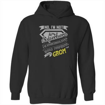 No Im Not A Superhero Im Something Even More Powerful Hoodie | Favorety CA